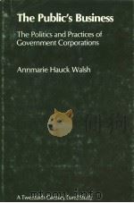 THE PUBLIC'S BUSINESS THE POLITICS AND PRACTICES OF GOVERNMENT CORPORATIONS（ PDF版）