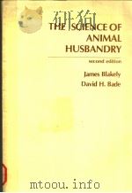 THE SCIENCE OF ANIMAL HUSBANDRY     PDF电子版封面    JAMES BLAKELY DAVID H.BADE 
