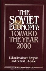 THE SOVIET ECONOMY:TOWARD THE YEAR 2000     PDF电子版封面  0043350453  ABRAM BERGSON  HERBERT S.LEVIN 