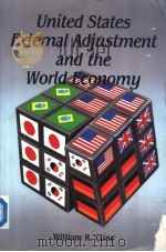 UNITED STATES EXTERNAL  ADJUSTMENT AND THE WORLD ECONOMY     PDF电子版封面  088132048X  WILLIAM R.CLINE 