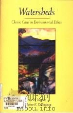 WATERSBEDS CLASSIC CASES IN ENVIRONMENTAL ETHICS     PDF电子版封面  0534211801   