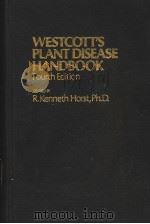 WESTCOTT'S PLANT DISEASE HANDBOOK  FOURTH EDITION     PDF电子版封面  0442235437  R.KENNETH HORST 