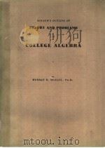 SCHAUM'S OUTLINE OF THEORY AND PROBLEMS OF COLLEGE ALGEBRA     PDF电子版封面  0070602263  MURRAY R.SPIEGEL 