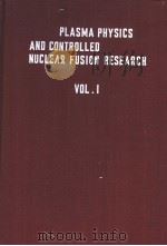 PLASMA PHYSICS AND CONTROLLED NUCLEAR FUSION RESEARCH VOL.1     PDF电子版封面     