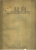 11TH INTERNATIONAL SYMPOSIUM ON COMPUTER APPLICATIONS IN THE MINERALS INDUSTRY VOL.1     PDF电子版封面     