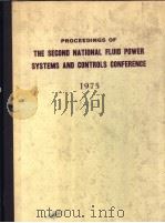 PROCEEDINGS OF THE SECOND NATIONAL FLUID POWER SYSTEMS AND CONTROLS CONFERENCE 1975     PDF电子版封面     