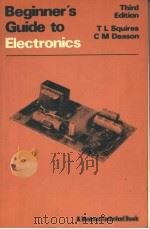 BEGINNER'S GUIDE TO ELECTRONICS     PDF电子版封面  0408001267  TERENCE L.SQUIRES  MICHAEL DEA 