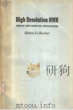 HIGH RESOLUTION NMR THEORY AND CHEMICAL APPLICATIONS     PDF电子版封面    EDWIN D.BECKER 