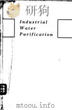 INDUSTRIAL WATER PURIFICATION     PDF电子版封面  081550554X  F.MARTIN 