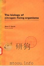 THE BIOLOGY OF NITROGEN-FIXING ORGANISMS     PDF电子版封面  0070840873  JANET I.SPRENT 