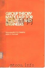 GROUP THEORY MADE EASY FOR SCIENTISTS AND ENGINEERS（ PDF版）