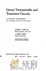 LINEAR VACUUM-TUBE AND TRANSISTOR CIRCUITS     PDF电子版封面    ALFRED J.COTE  J.BARRY OAKES 