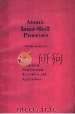 ATOMIC INNER-SHELL PROCESSES VOLUME 2 EXPERIMENTAL APPROACHES AND APPLICATIONS（ PDF版）