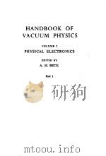 HANDBOOK OF VACUUM PHYSICS VOLUME 2 PHYSICAL ELECTRONICS PART 1（ PDF版）