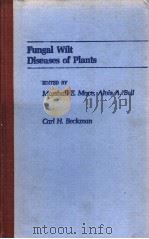 FUNGAL WILT DISEASES OF PLANTS（ PDF版）