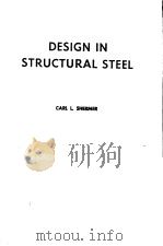 DESIGN IN STRUCTURAL STEEL     PDF电子版封面    CARL L.SHERMER 