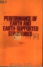 PERFORMANCE OF EARTH AND EARTH-SUPPORTED STRUCTURES VOLUME 2 PART 2     PDF电子版封面     