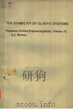 THE STABILITY OF ELASTIC SYSTEMS     PDF电子版封面    S.J.BRITVEC 