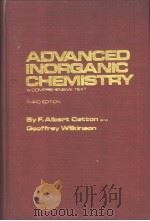ADVANCED INORGANIC CHEMISTRY THIRD EDITION A COMPREHENSIVE TEXT     PDF电子版封面    F.ALBERT COTTON AND GEOFFREY W 