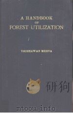 A HANDBOOK OF FOREST UTILIZATION     PDF电子版封面     