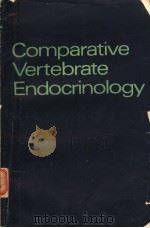 COMPARATIVE VERTEBRATE ENDOCRINOLOGY（1976 PDF版）
