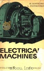 ELECTRICAL MACHINES  IN TWO VOLUMES  VOL.2  ALTERNATING CURRENT MACHINES   1974  PDF电子版封面    M.KOSTENKO  L.PIOTROVSKY 