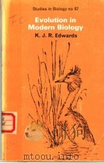 EVOLUTION IN MODERN BIOLOGY     PDF电子版封面    K.J.R.EDWARDS 