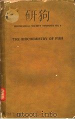 THE BIOCHEMISTRY OF FISH     PDF电子版封面    R.T.WILLIAMS 