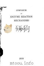 SYMPOSIUM ON ENZYME REACTION MECHANISMS     PDF电子版封面     