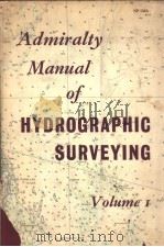 ADMIRALTY MANUAL OF HYDROGRAPHIC SURVEYING  VOLUME 1     PDF电子版封面     