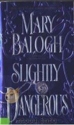MARY BALOGH SLIGIITLY DANGEROUS     PDF电子版封面     