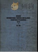 SECOND INTERNATIONAL VACUUM METALLURGY CONFERENCE PROCEEDINGS 1970     PDF电子版封面     