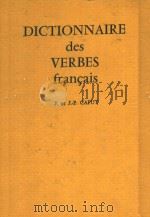 DICTIONNAIRE DES VERBES FRANCAIS     PDF电子版封面    J.ET J.P.CAPUT 