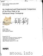 AN ANALYTICAL AND EXPERIMENTAL COMPARISON OF THE FLOW FIELD OF AN ADVANCED SWEPT TURBOPROP     PDF电子版封面    HARVEY E.NEUMANN  L.J.BOBER  J 