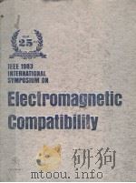 IEEE 1983 INTERNATIONAL SYMPOSIUM ON ELECTROMAGNETIC COMPATIBILITY  OUR 25TH     PDF电子版封面     