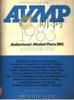 AVNIP 1983 AUDIOVISUAL MARKET PLACE 1983 A MULTIMEDIA GUIDE     PDF电子版封面  0835215776   