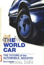 THE WORLD CAR：THE FUTURE OF THE AUTOMOBILE INDUSTRY     PDF电子版封面  0871962853  STUART SINCLAIR 