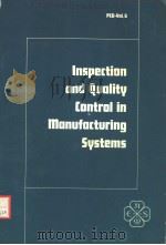 INSPECTION AND QUALITY CONTROL IN MANUFACTURING SYSTEMS PED-VOL.6     PDF电子版封面    W.R.DE VRIES  D.A.DORNFELD 