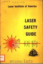 LASER INSTITUTE OF AMERICA  LASER SAFETY GUIDE  FIFTH EDITION   1984  PDF电子版封面  0912035064   