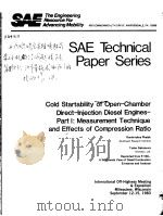 SAE TECHNICAL PAPER SERIES COLD STARTABILITY OF OPEN-CHAMBER DIRECT-INJECTION DIESEL ENGINES-PART 1：     PDF电子版封面     