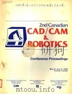 PROCEEDINGS 2ND CANADIAN CAD/CAM & ROBOTICS CONFERENCE     PDF电子版封面  0872631192   