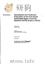 OPERATIONAL AND TECHNICAL EVALUATION OF THE FULL DIGITAL AUTOMATED RADER TERRNINAL SYSTEMS(ARTS)DISP     PDF电子版封面     