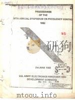 PROCEEDINGS OF THE 36TH ANNUAL SYMPOSIUM ON FREQUENCY CONTRO  1   1982  PDF电子版封面     