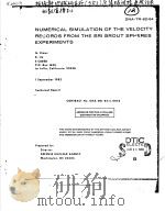 NUMERICAL SIMULATION OF THE VELOCITY RECORDS FROM THE SRI GROUT SPHERES EXPERIMENTS   1982  PDF电子版封面    N.RIMER  K.LIE 