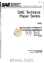 SAE TECHNICAL PAPER SERIES THE EVOLUTION OF PLASTICS IN AUTOMOTIVE APPLICATIONS   1983  PDF电子版封面    RONALD D.BECK 