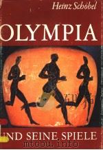 OLYMPIA UND SEINE SPIELE     PDF电子版封面    HEINZ SCBOBEL 