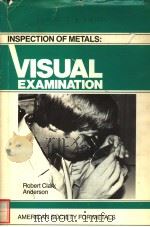 INSPECTION OF METALS  VOLUME 1:VISUAL EXAMINATION（ PDF版）