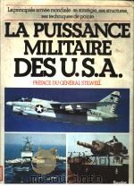 LA PUISSANCE MILIAIRE DES U.S.A.     PDF电子版封面  2040128934   