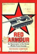 RED ARMOUR AN EXAMINATION OF THE SOVIET MOBILE FORCE CONCEPT     PDF电子版封面     