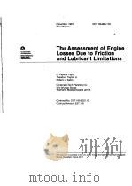THE ASSESSMENT OF ENGINE LOSSES DUE TO FRICTION AND LULRICANT LIMITATIONS     PDF电子版封面    C.FAYETTE TAYLOR 